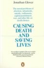 Causing Death and Saving Lives : The Moral Problems of Abortion, Infanticide, Suicide, Euthanasia, Capital Punishment, War and Other Life-or-death Choices - Book