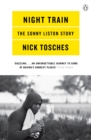 Night Train : A Biography of Sonny Liston - Book