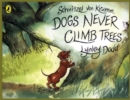 Schnitzel Von Krumm, Dogs Never Climb Trees - Book