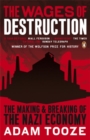 The Wages of Destruction : The Making and Breaking of the Nazi Economy - Book
