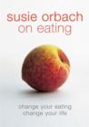 Susie Orbach on Eating - Book