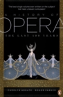 A History of Opera : The Last Four Hundred Years - Book