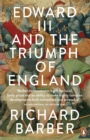 Edward III and the Triumph of England : The Battle of Crecy and the Company of the Garter - Book