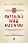 Britain's War Machine : Weapons, Resources and Experts in the Second World War - Book