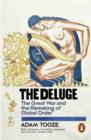 The Deluge : The Great War and the Remaking of Global Order 1916-1931 - Book