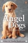 Angel Dogs : When best friends become heroes - eBook