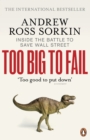 Too Big to Fail : Inside the Battle to Save Wall Street - Book