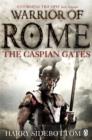Warrior of Rome IV: The Caspian Gates - Book