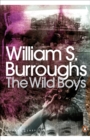 The Wild Boys : A Book of the Dead - Book