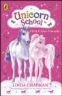 Unicorn School: First Class Friends - Book