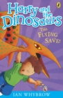 Harry and the Dinosaurs: The Flying Save! - Book