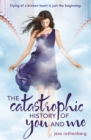 The Catastrophic History of You and Me - Book