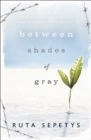 Between Shades Of Gray - Book