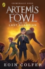 Artemis Fowl and the Last Guardian - eBook
