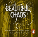 Beautiful Chaos : (Book 3) - eAudiobook