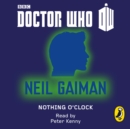 Doctor Who: Nothing O'Clock : Eleventh Doctor - eAudiobook