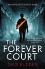 The Forever Court (Knights of the Borrowed Dark Book 2) - Book