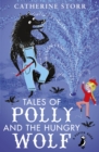 Tales of Polly and the Hungry Wolf - eBook