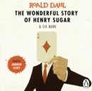 The Wonderful Story of Henry Sugar and Six More - eAudiobook