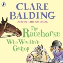 The Racehorse Who Wouldn't Gallop - eAudiobook