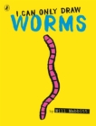 I Can Only Draw Worms - eBook