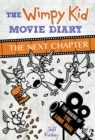 The Wimpy Kid Movie Diary: The Next Chapter (The Making of The Long Haul) - Book