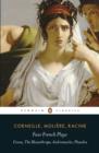 Four French Plays : Cinna, The Misanthrope, Andromache, Phaedra - eBook