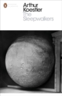 The Sleepwalkers : A History of Man's Changing Vision of the Universe - Book