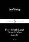 How Much Land Does A Man Need? - eBook