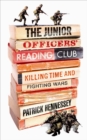 The Junior Officers' Reading Club : Killing Time and Fighting Wars - eBook