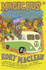 Magic Bus : On the Hippie Trail from Istanbul to India - eBook