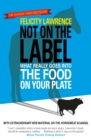 Not On the Label : What Really Goes into the Food on Your Plate - eBook