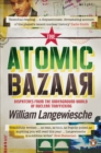 The Atomic Bazaar : Dispatches from the Underground World of Nuclear Trafficking - eBook