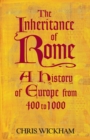 The Inheritance of Rome : A History of Europe from 400 to 1000 - eBook