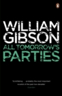 All Tomorrow's Parties : A gripping, techno-thriller from the bestselling author of Neuromancer - eBook