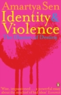 Identity and Violence : The Illusion of Destiny - eBook