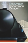 Uncommon Danger - eBook