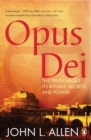 Opus Dei : The Truth About its Rituals, Secrets and Power - eBook