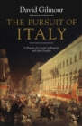 The Pursuit of Italy : A History of a Land, its Regions and their Peoples - eBook