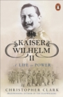 Kaiser Wilhelm II : A Life in Power - eBook