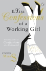 Extra Confessions of a Working Girl - eBook