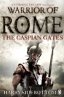 Warrior of Rome IV: The Caspian Gates - eBook
