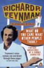 'What Do You Care What Other People Think?' : Further Adventures of a Curious Character - eBook