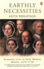 Earthly Necessities : Economic Lives in Early Modern Britain, 1470-1750 - eBook