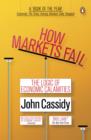 How Markets Fail : The Logic of Economic Calamities - eBook
