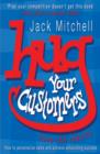 Hug Your Customers : Love the Results - eBook