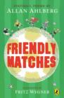 Friendly Matches - eBook