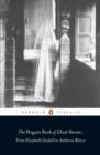 The Penguin Book of Ghost Stories : From Elizabeth Gaskell to Ambrose Bierce - eBook