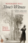 Time's Witness : History in the Age of Romanticism - eBook