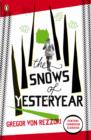 The Snows of Yesteryear : Portraits for an Autobiography - eBook